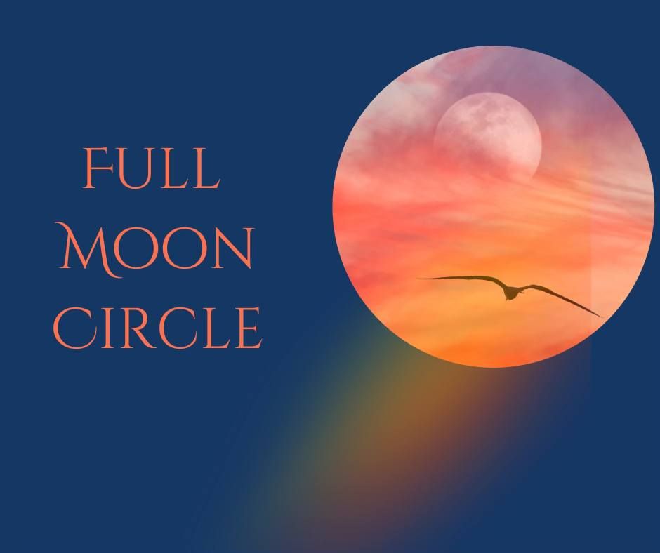 Full Moon Circle -with Dawn of the New Era