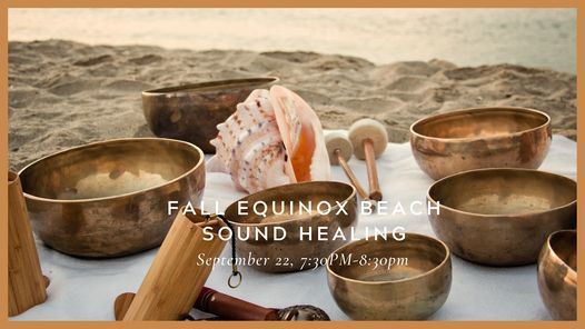 Fall Equinox: A Sound Healing Experience on the Beach