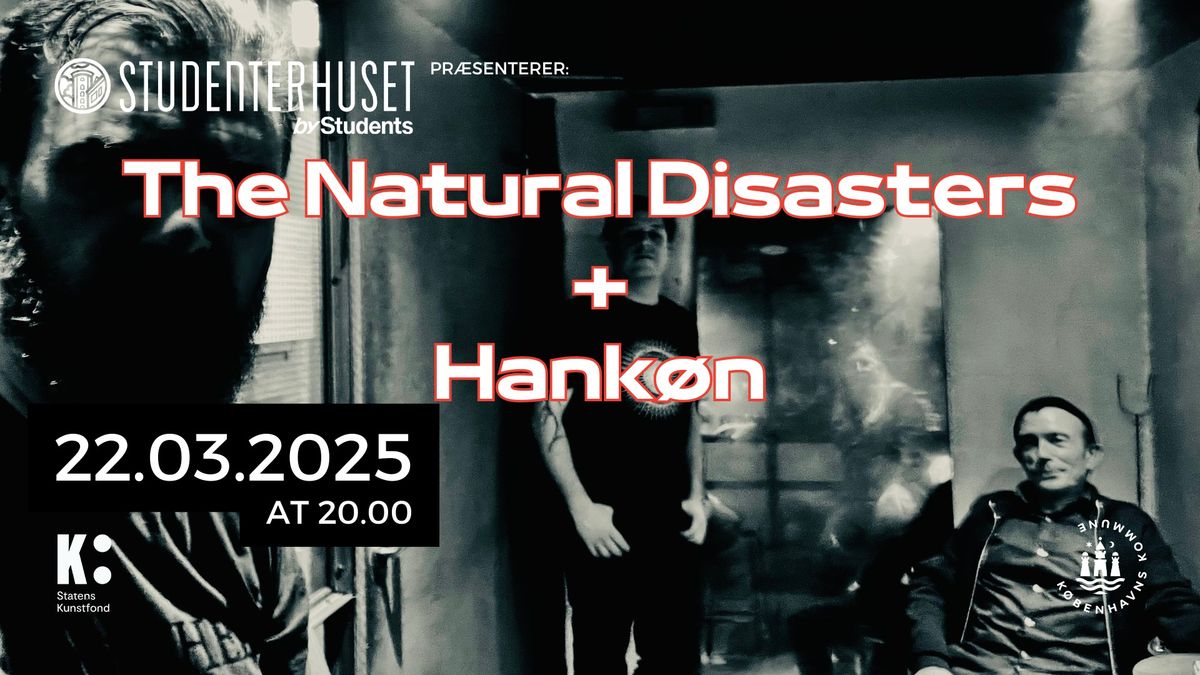 THE NATURAL DISASTERS + HANK\u00d6N