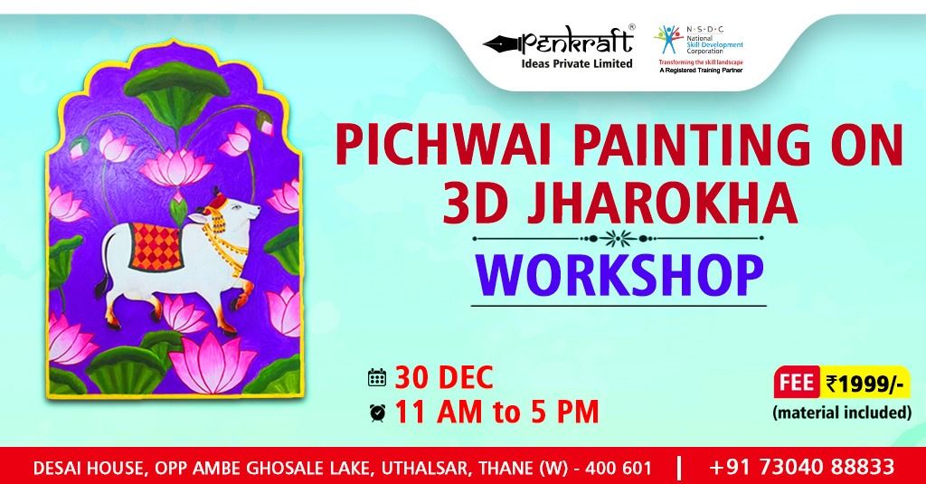 PENKRAFT PICHWAI PAINTING ON 3D JHAROKHA WORKSHOP