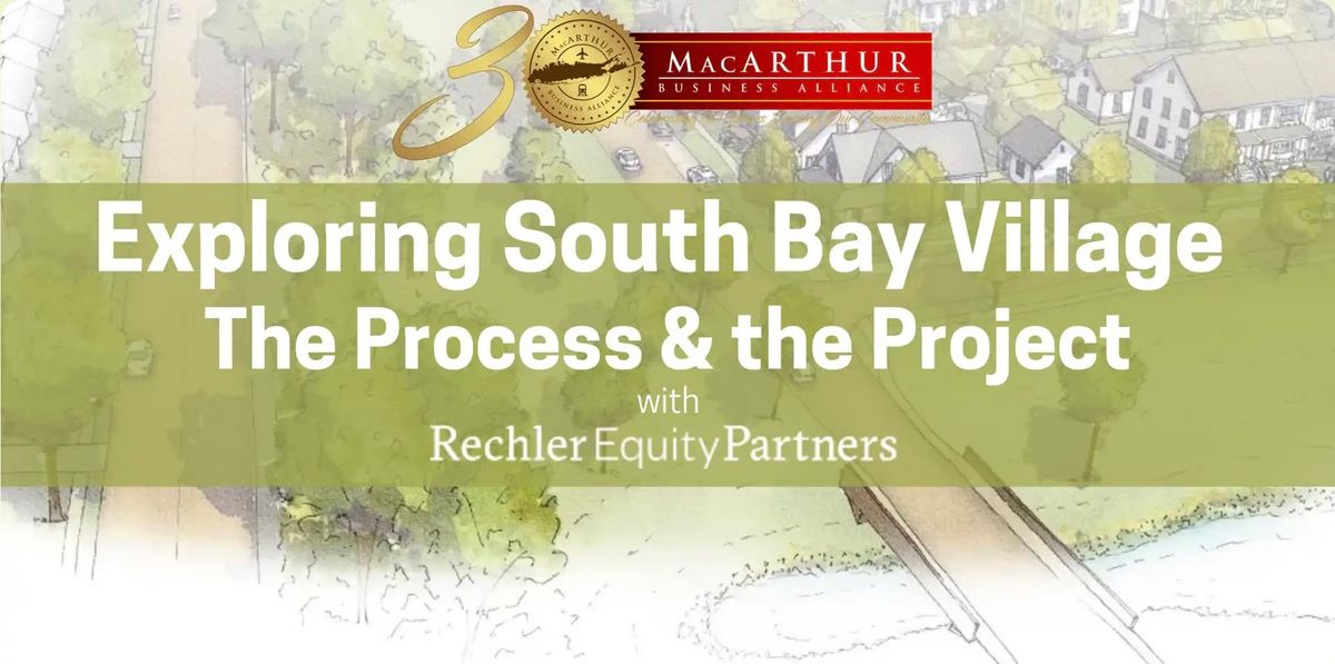 Exploring South Bay Village: The Process & the Project with Rechler Equity