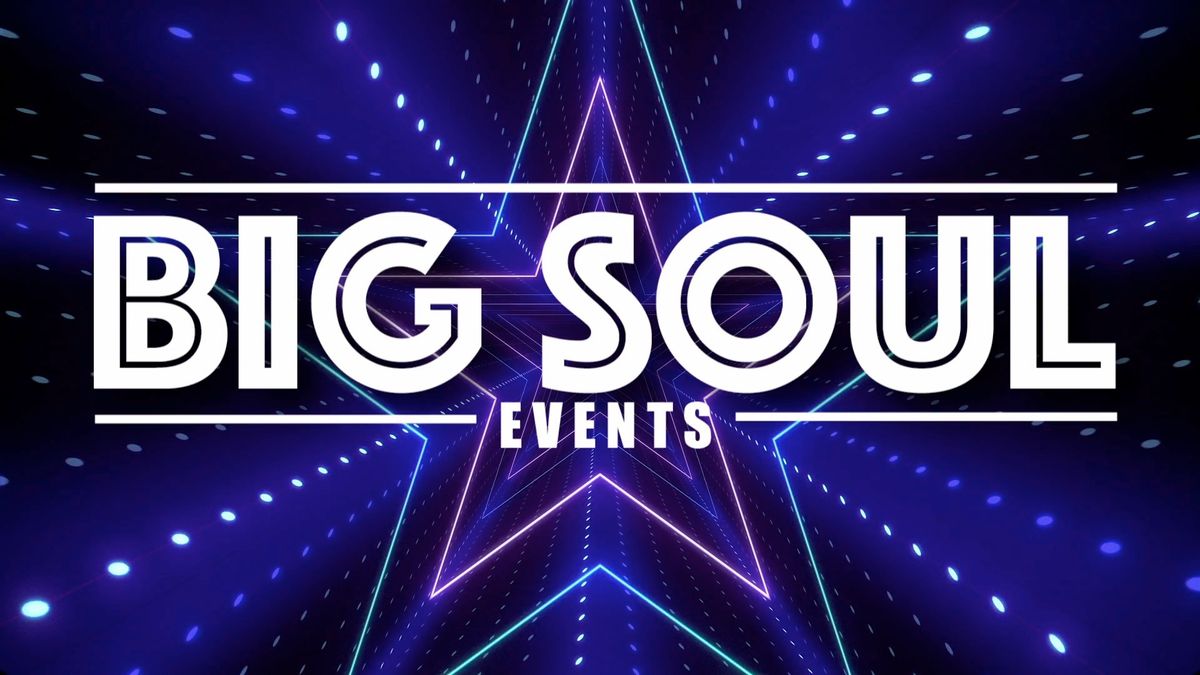BIG SOUL EVENTS - Glasgow Sunday 4th August 2024 - 1pm - 5pm