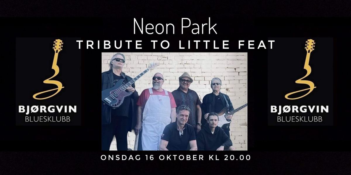 NEON PARK - TRIBUTE TO LITTLE FEAT