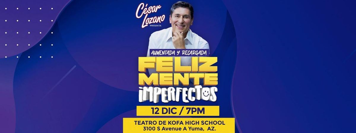 CESAR LOZANO PRESENTA " FELIZMENTE IMPERFECTOS "