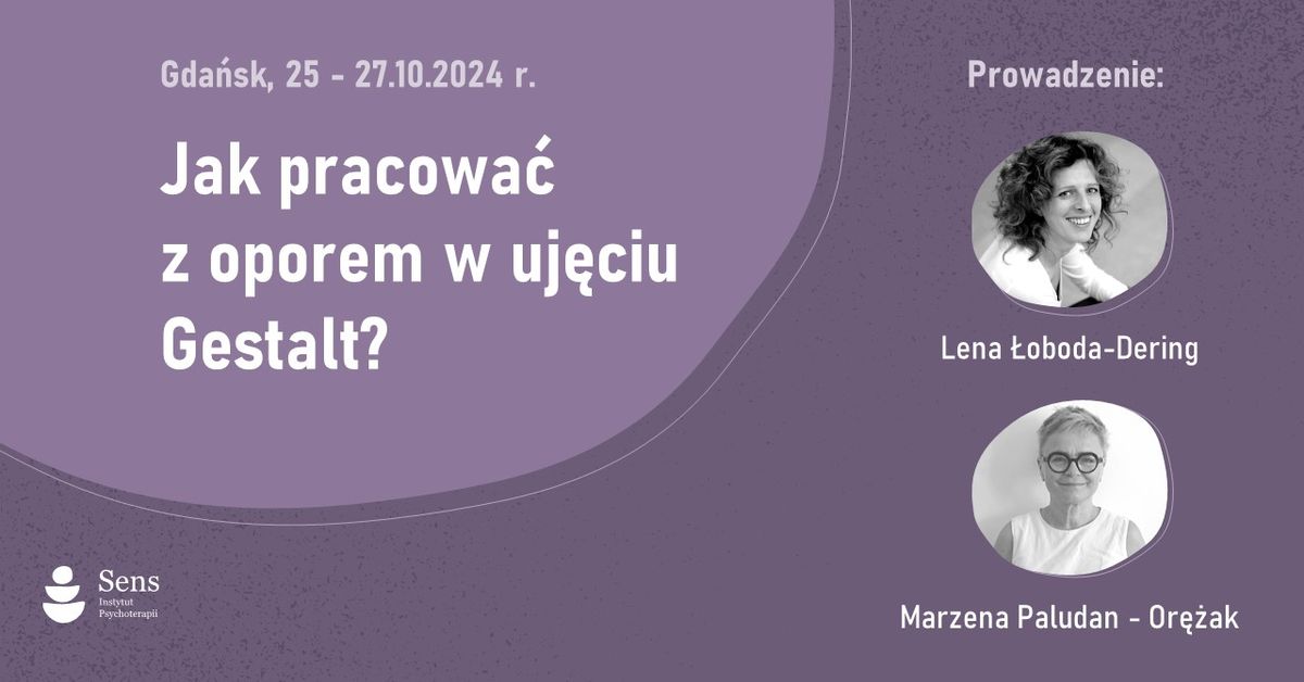 Jak pracowa\u0107 z oporem w uj\u0119ciu Gestalt?