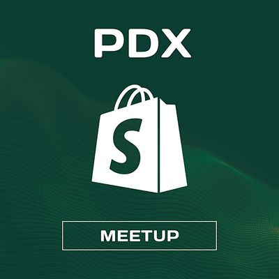 PDX Shopify Meetup