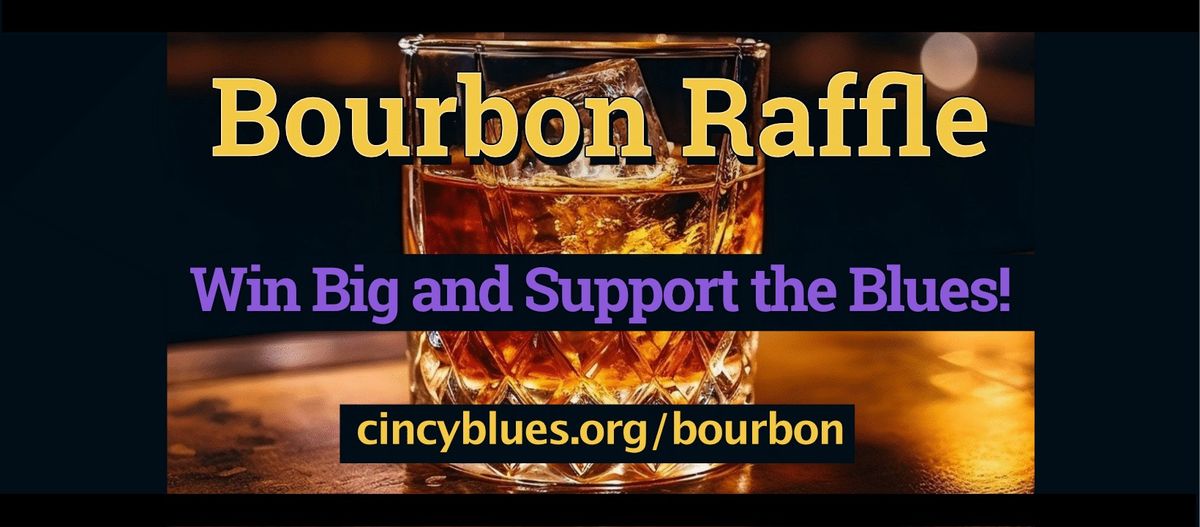 Cincy Blues Society Bourbon Raffle 