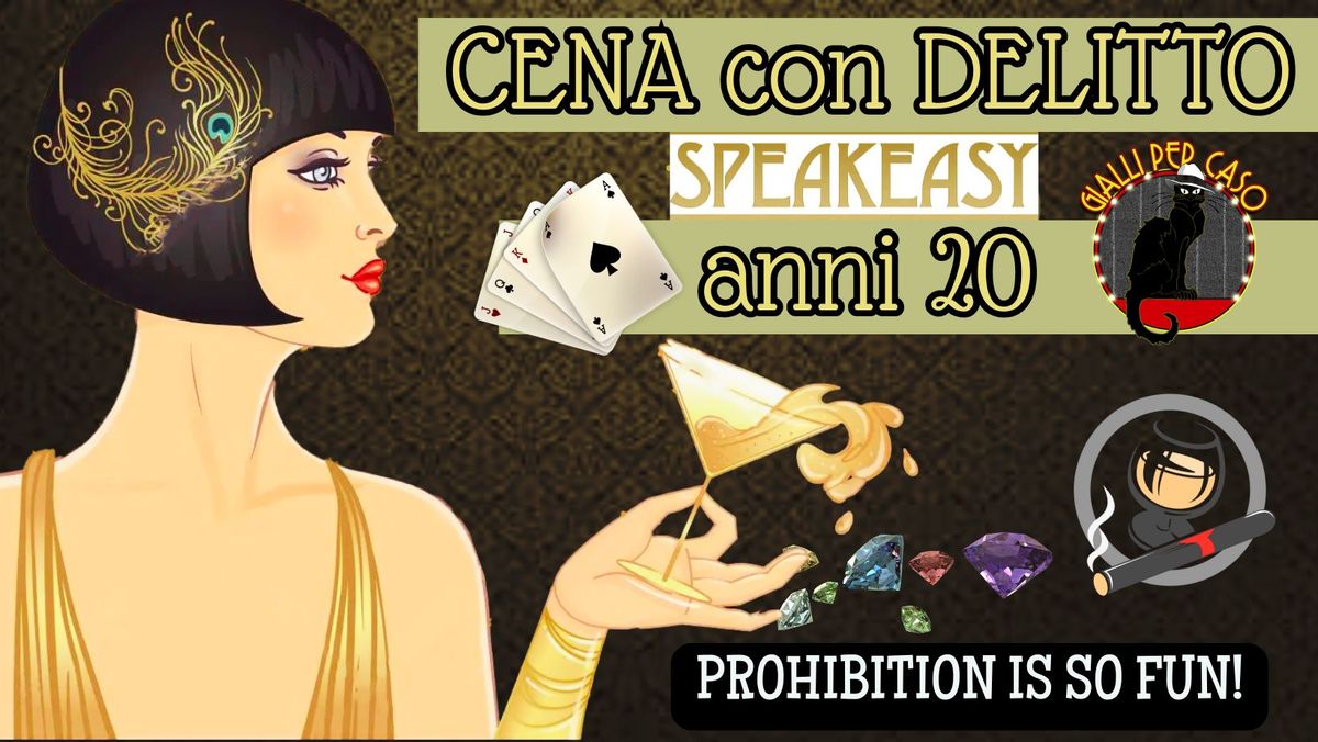 \ud83c\udf78Cena con Delitto SPEAKEASY ANNI 20