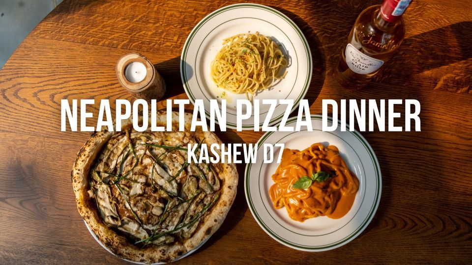 Plant-based Neapolitan Pizza Dinner at Kashew D7