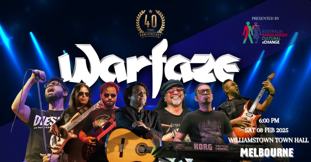 WARFAZE 40 YEARS CELEBRATION IN MELBOURNE