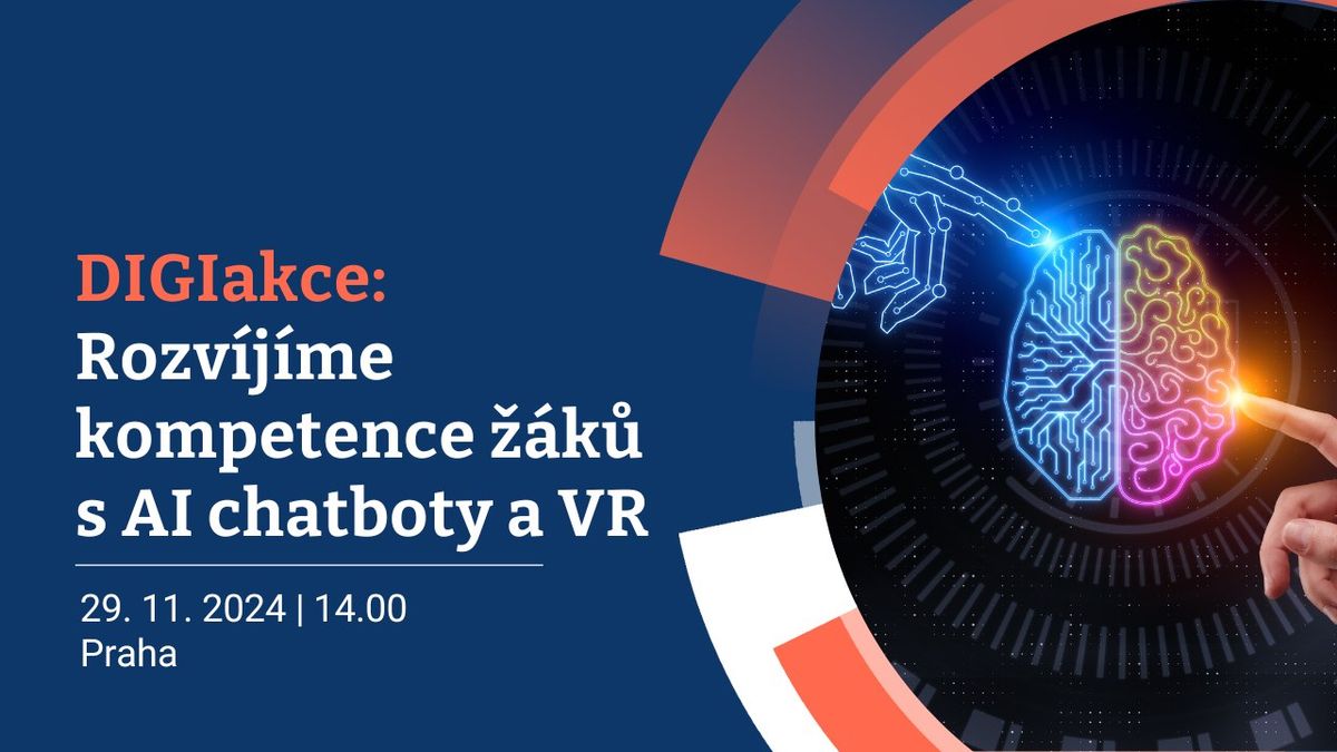 DIGIakce: Rozv\u00edj\u00edme kompetence \u017e\u00e1k\u016f s AI chatboty a VR 