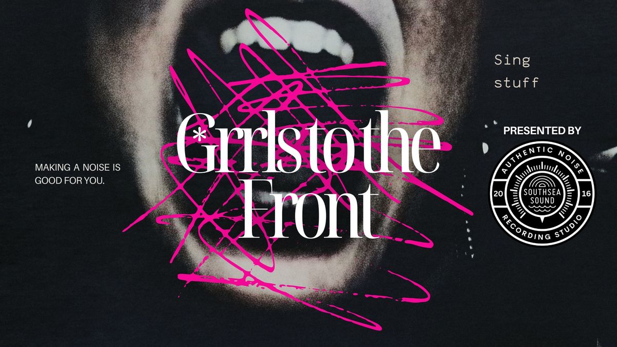 Grrls to the Front - Jan 2025