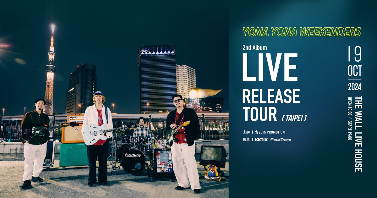 YONA YONA WEEKENDERS "LIVE" Release Tour