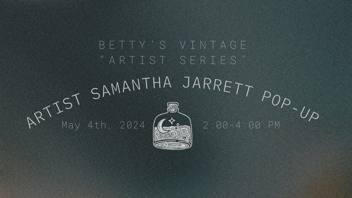 Betty's Vintage Artist Series: Introducing Artist Samantha Jarrett
