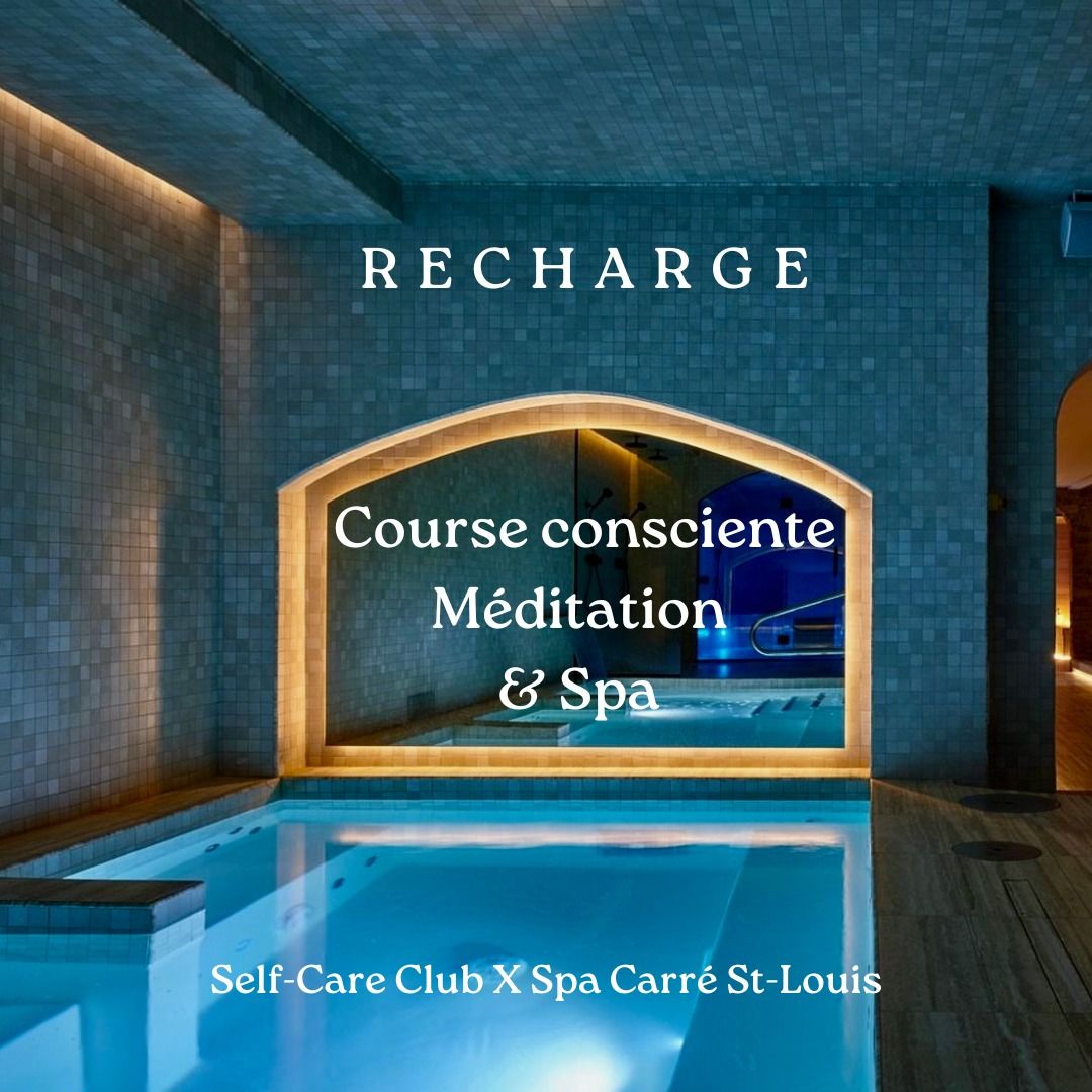 RECHARGE: course consciente, m\u00e9ditation & spa