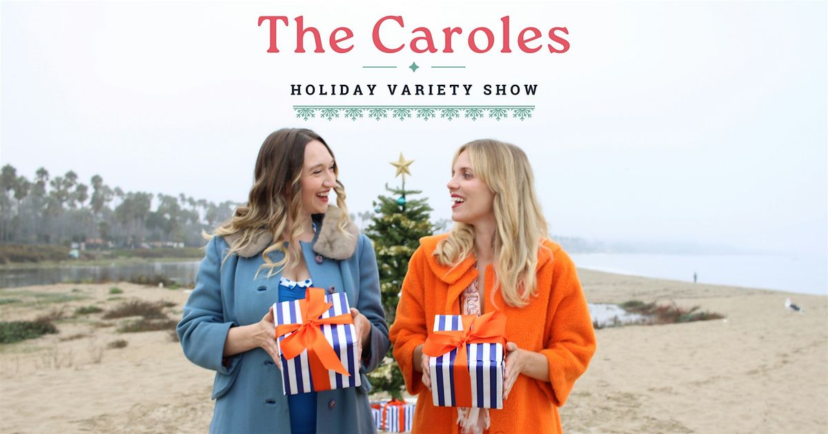 The Caroles - Holiday Variety Show