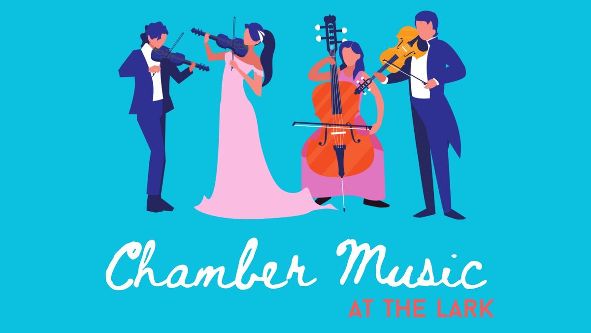 Chamber Music at The Lark - Saturday Night