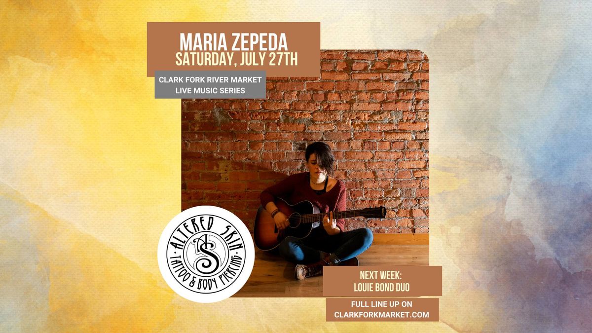 Maria Zepeda, Live at The Clark Fork River Market 