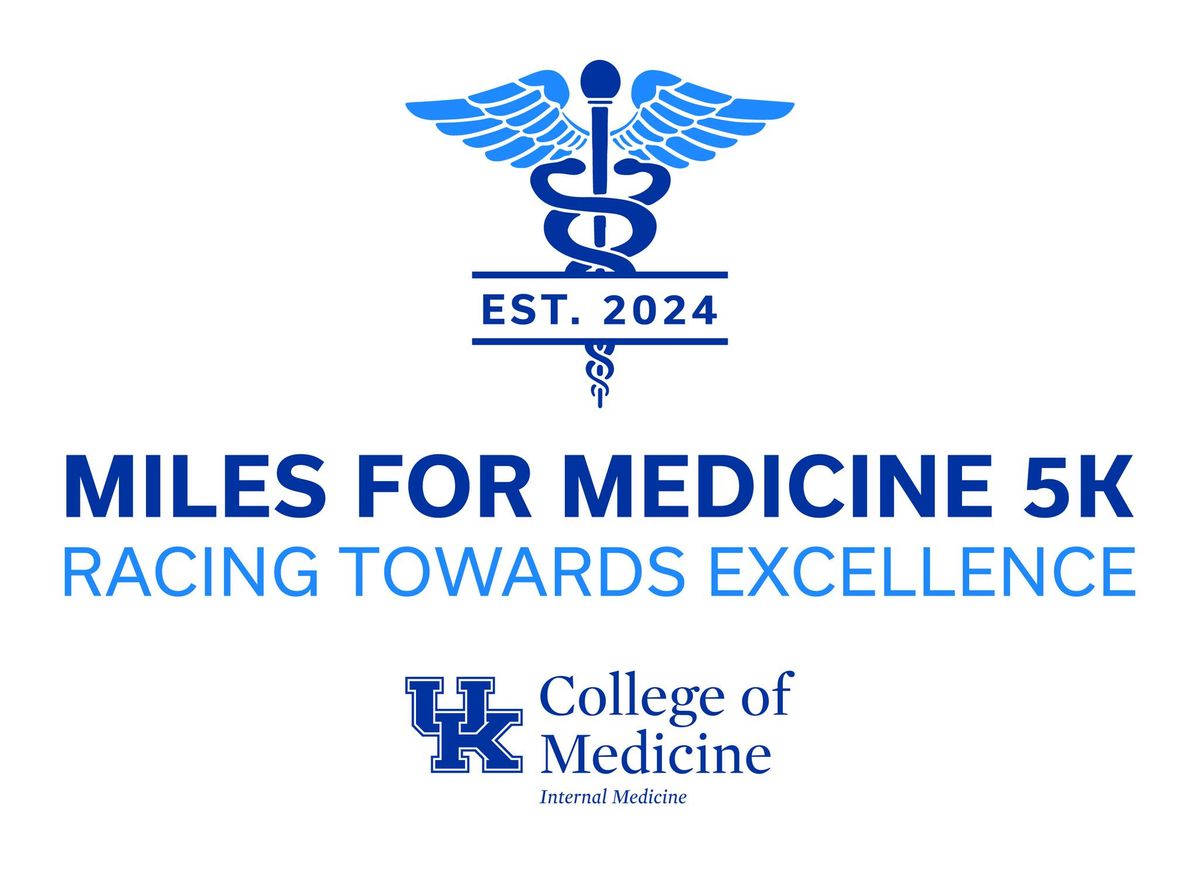 Miles For Medicine 5K Presented by UK Department of Medicine