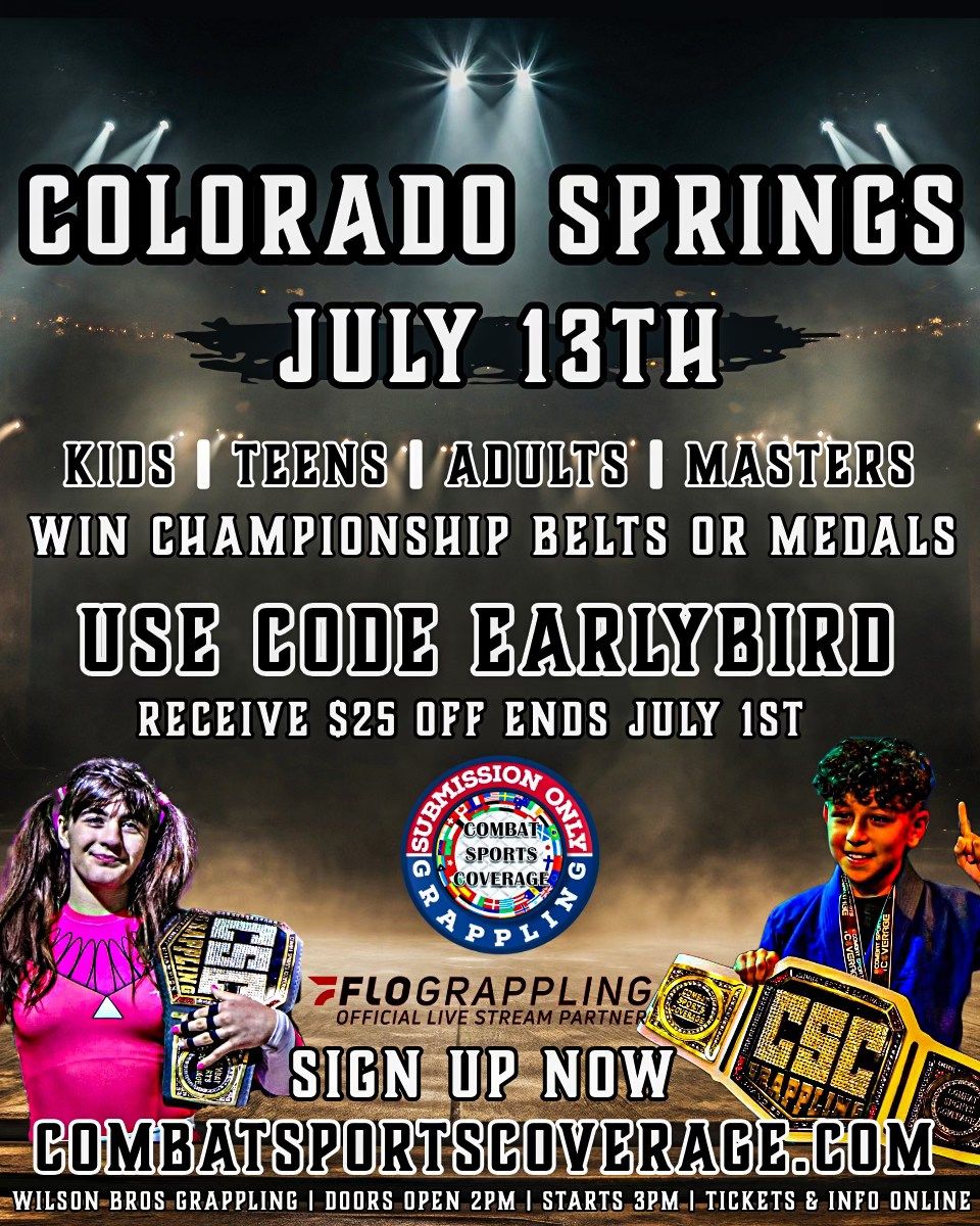 CSC SUBMISSION ONLY GRAPPLING COLORADO SPRINGS TOURNAMENT Live On Flo Grappling #27