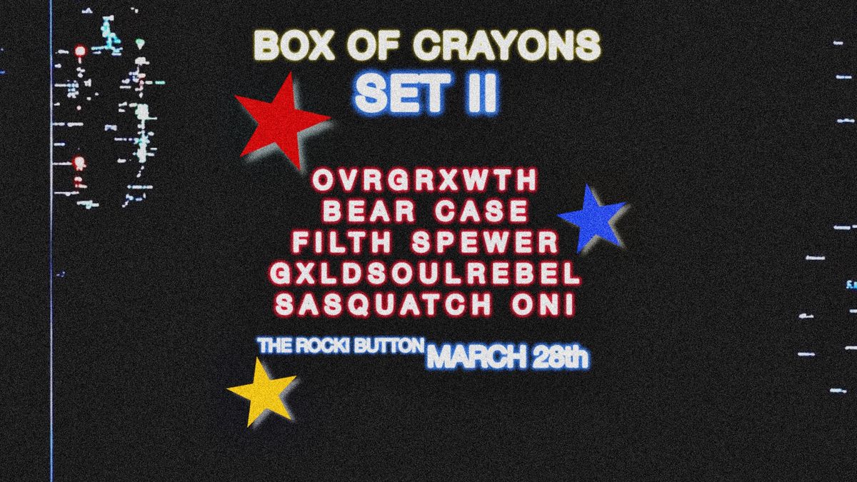 Box of Crayons Set II - Ovrgrxwth, Bear Case, Filth Spewer, GxldSoulRebel, Sasquatch Oni