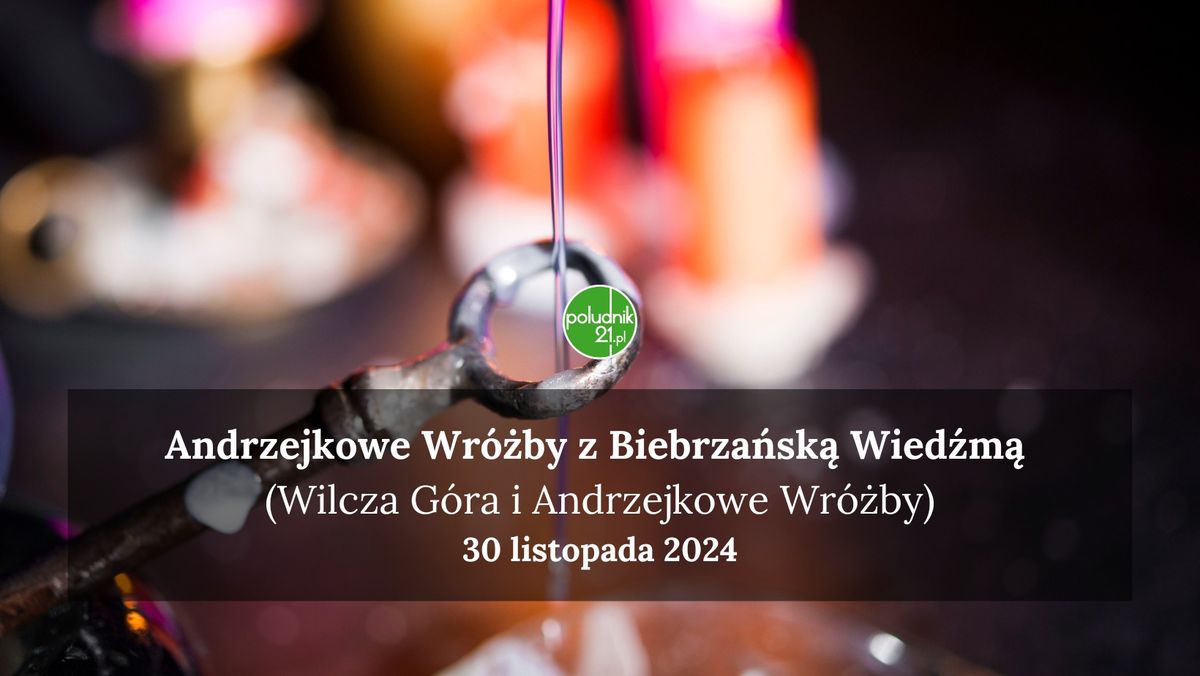 Andrzejkowe Wr\u00f3\u017cby z Biebrza\u0144sk\u0105 Wied\u017am\u0105 (Wilcza G\u00f3ra i Andrzejkowe Wr\u00f3\u017cby)