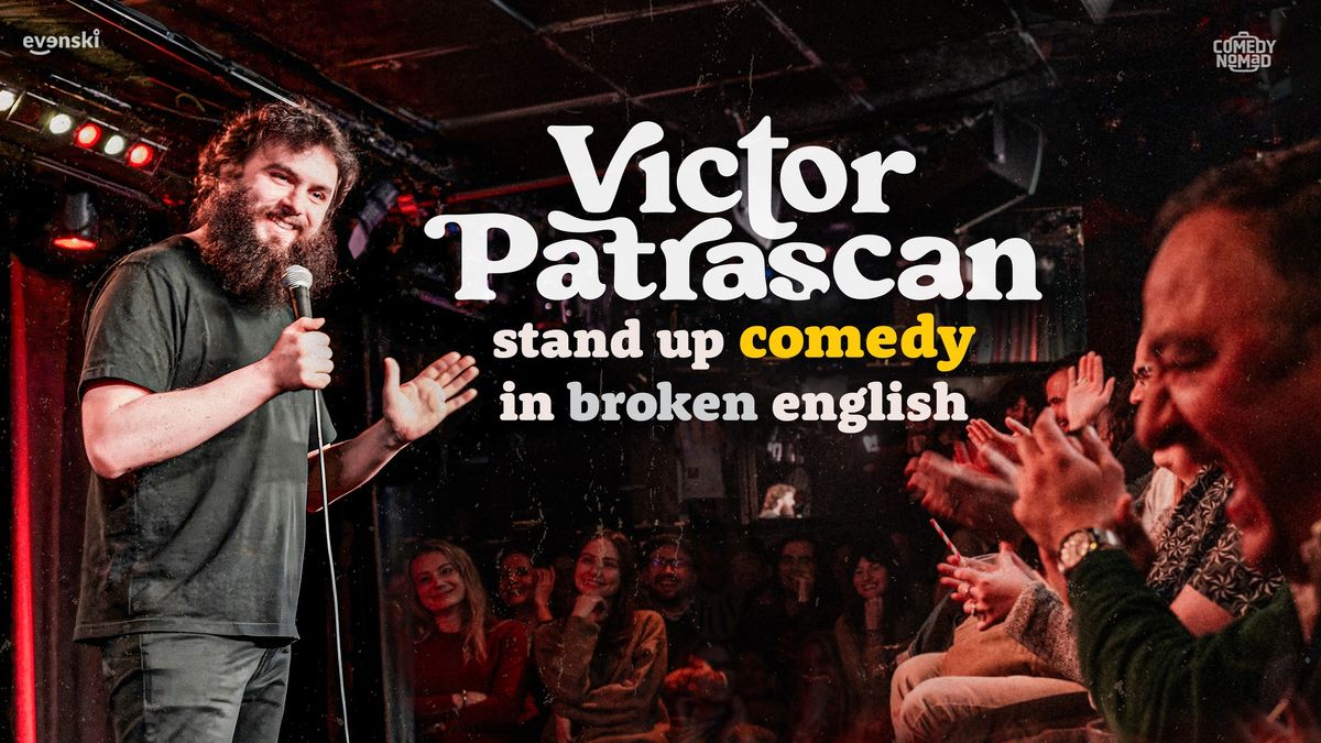 Stand up Comedy in broken English \u2022 Victor Patrascan in Brussels