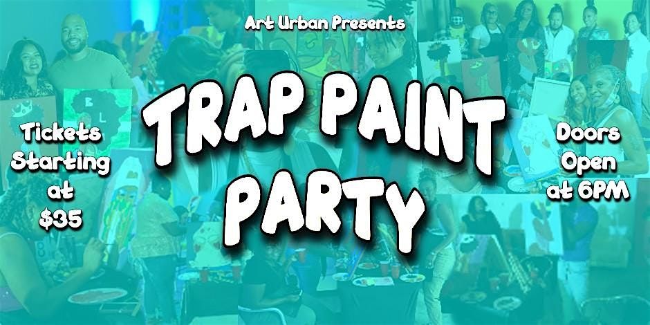 Trap Paint Party