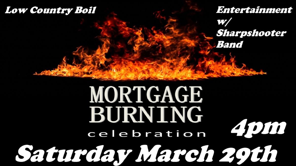 Mortgage Burning Celebration!