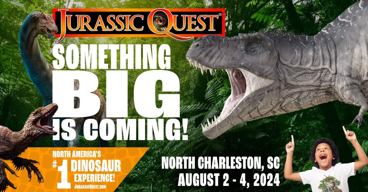 Jurassic Quest - North Charleston, SC