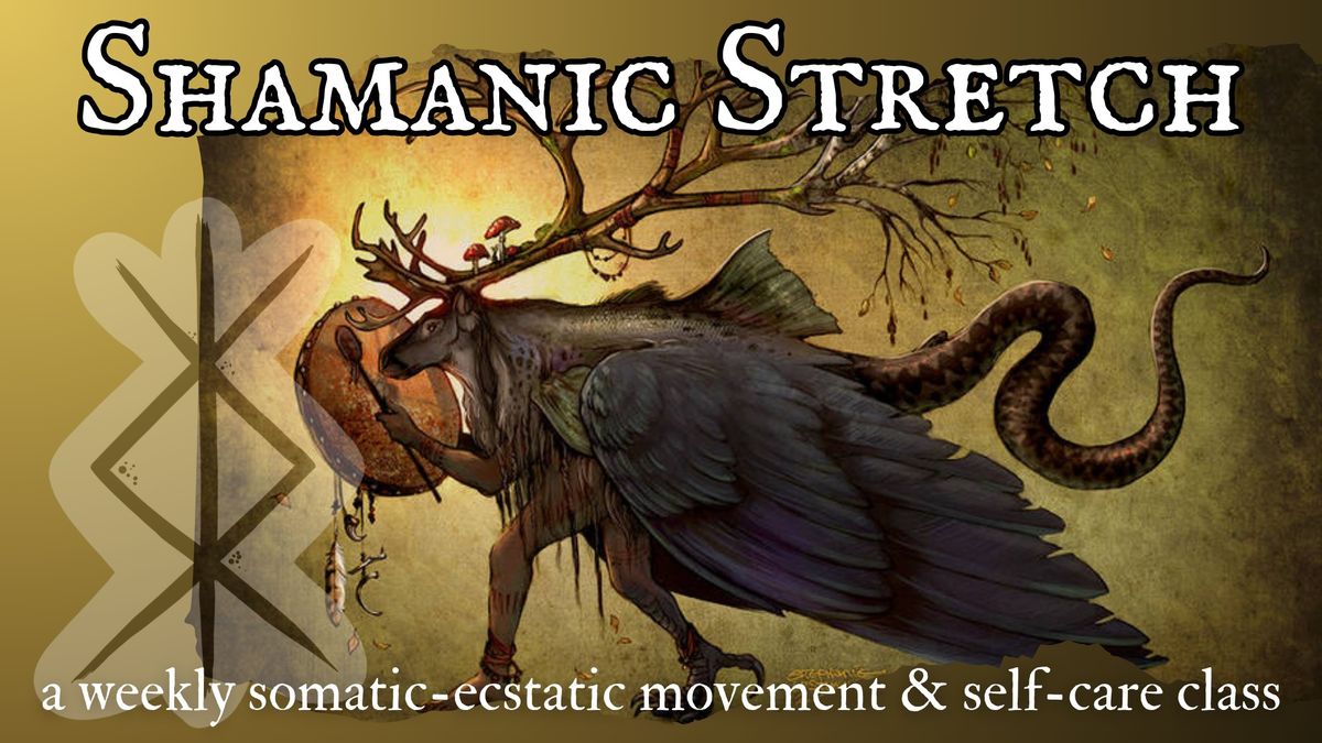 Shamanic Stretch