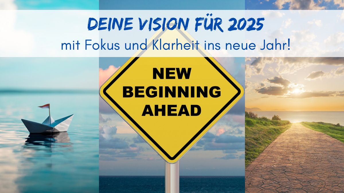 Deine Vision f\u00fcr 2025 - mit Fokus und Klarheit ins neue Jahr