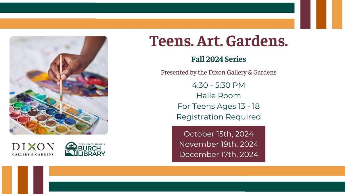 Teens. Art. Gardens.