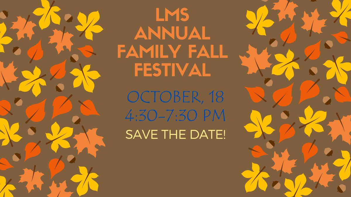 LMS ANNUAL FAMILY FALL FESTIVAL