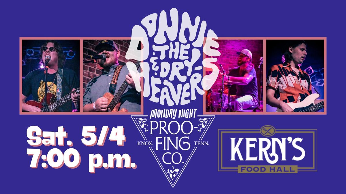 Donnie and the Dry Heavers | Monday Night Proofing Co. | Kern's Food Hall