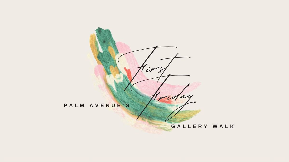 Palm Avenue's First Friday Gallery Walk