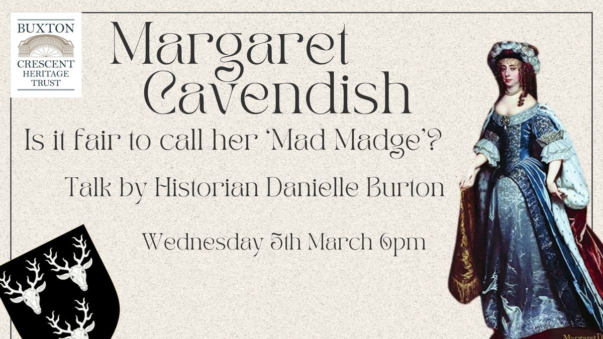 Talk: Margaret Cavendish, Duchess of Newcastle: Is it fair to call her \u2018Mad Madge\u2019?