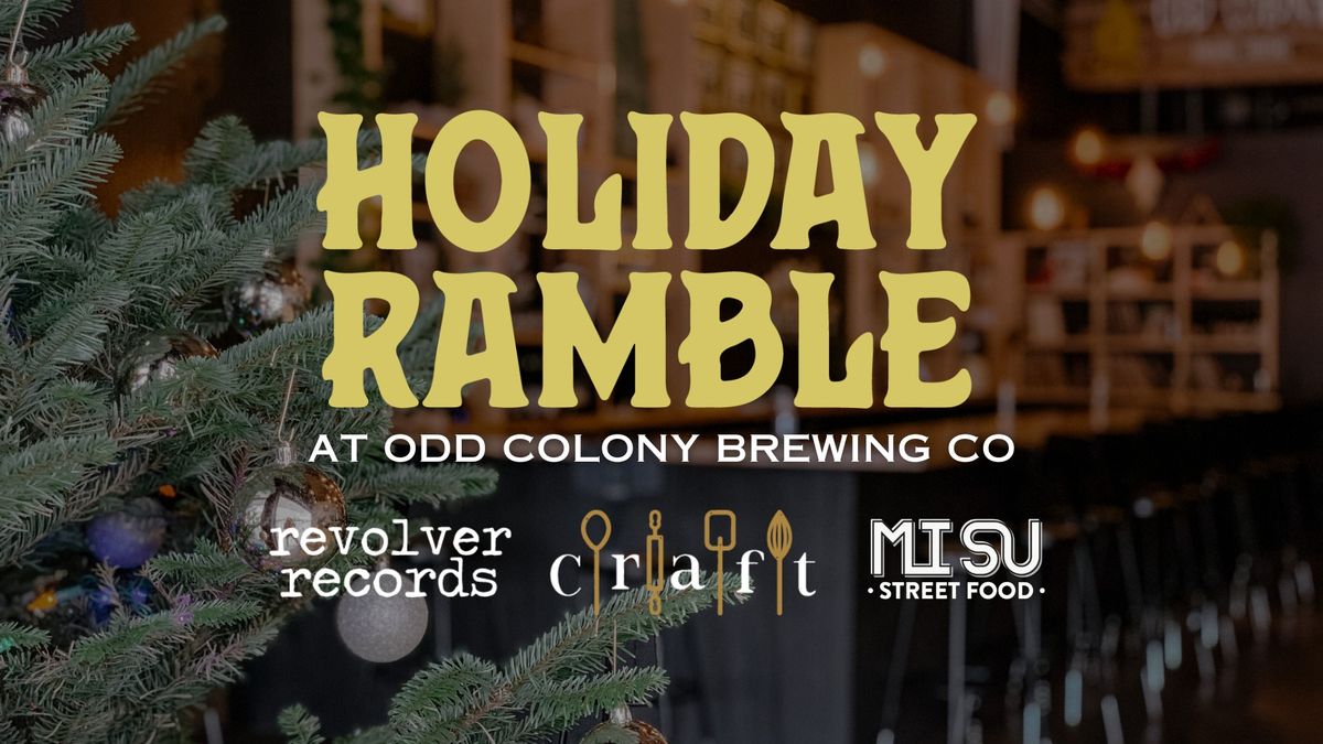 Holiday Ramble at Odd Colony