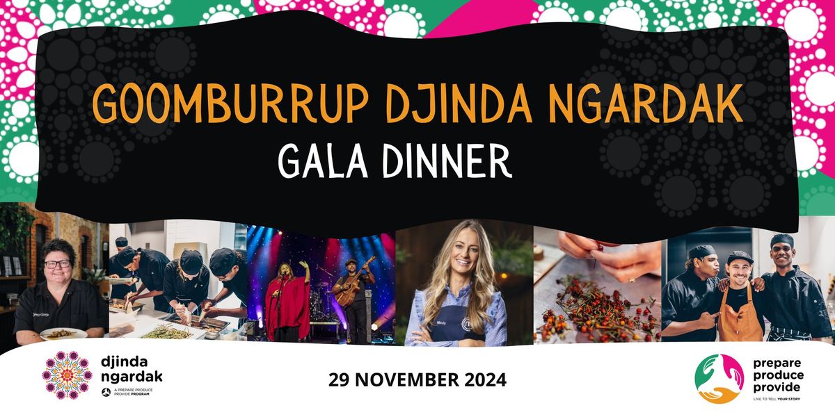 Goomburrup Djinda Ngardak Gala Dinner