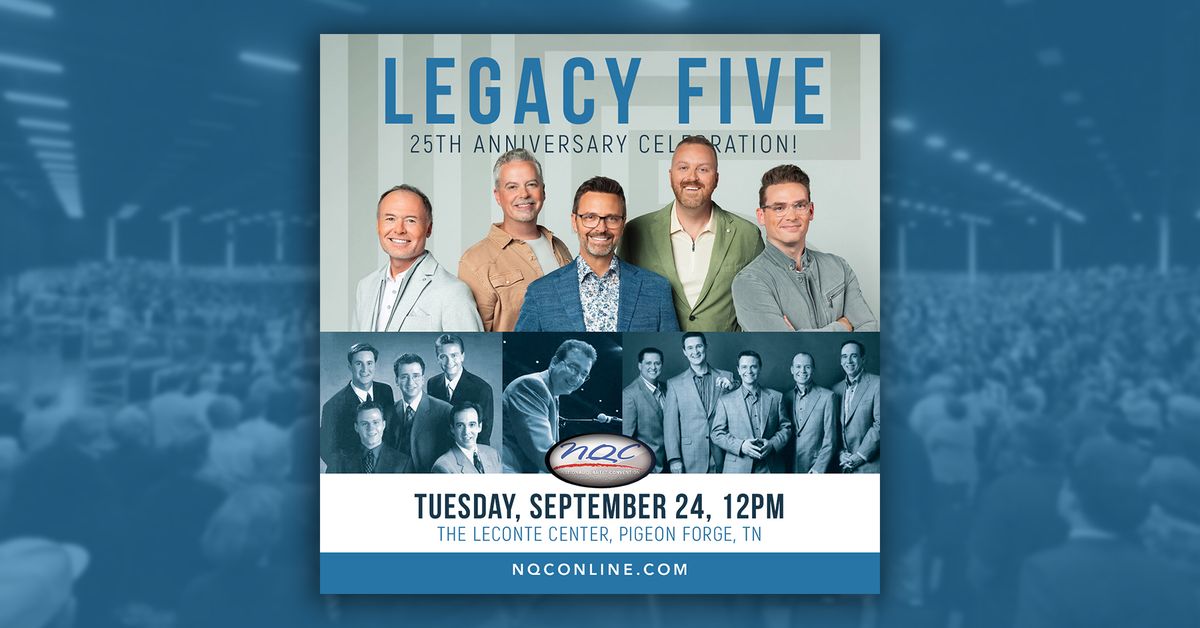 Legacy Five 25th Anniversary Celebration - National Quartet Convention 2024