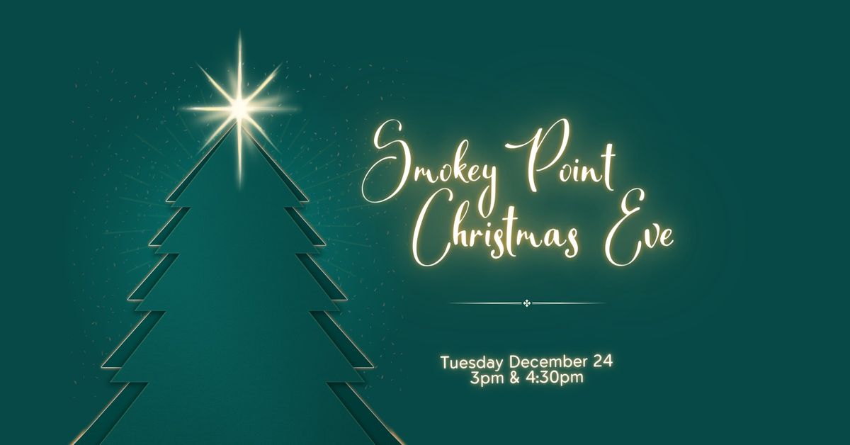 Smokey Point Christmas Eve Services