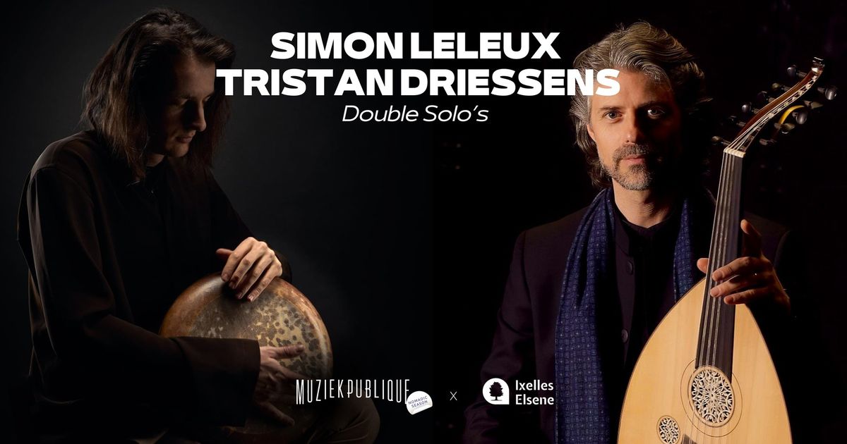 Simon Leleux (BE) & Tristan Driessens (BE) | Double Solo's