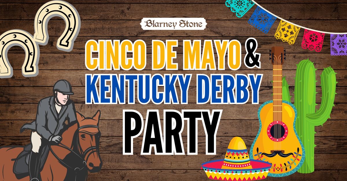 Cinco De Mayo & Kentucky Derby Party