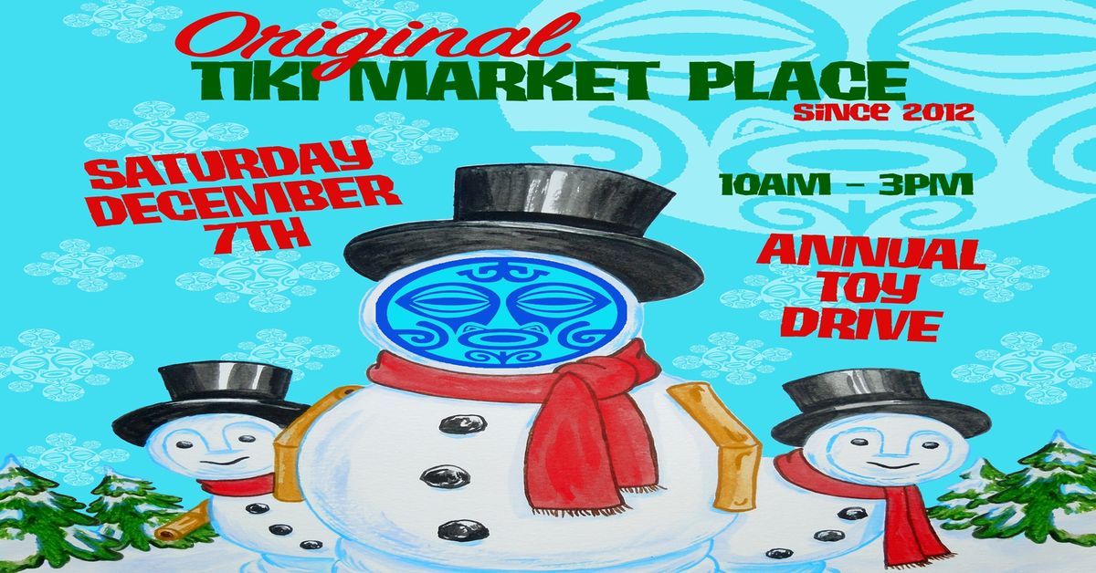 The Original Tiki Market Place's Happy Hula Days & Toy Drive