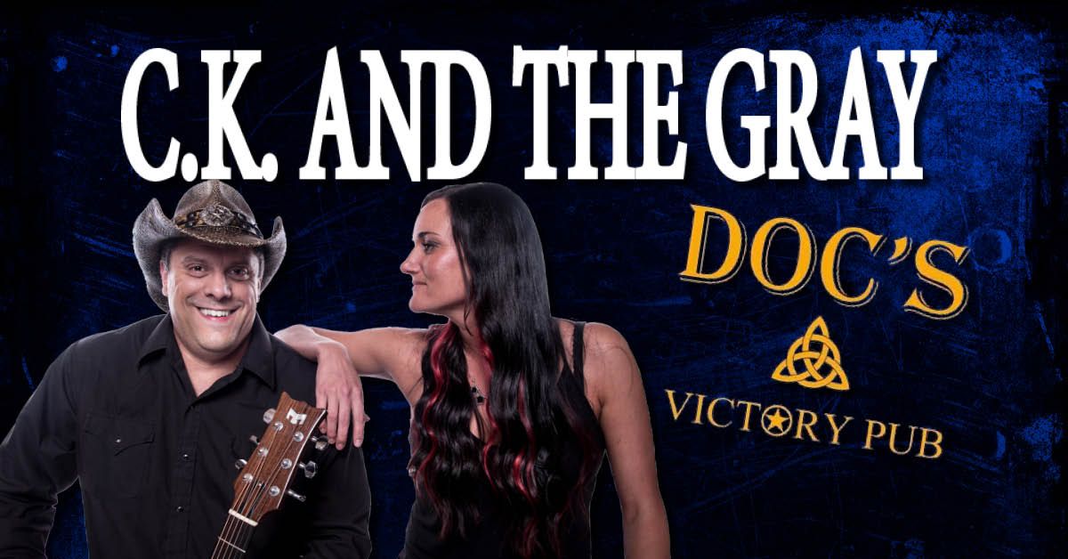 Doc's Victory Pub - CK and The Gray Duo