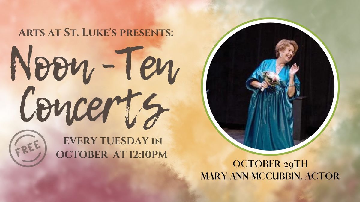 October Noon-Ten Concerts: Mary Ann McCubbin, actor