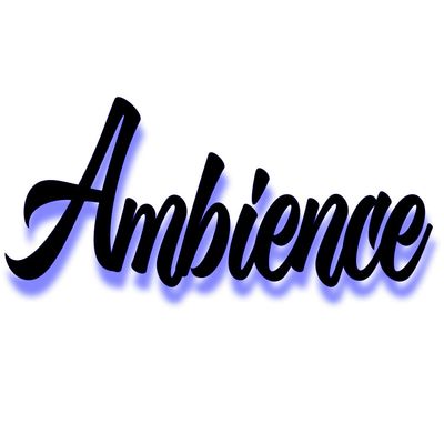 Ambience