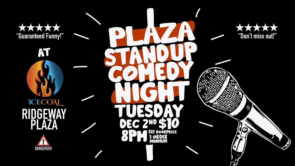 Plaza Standup Comedy Night @ Ice Coal