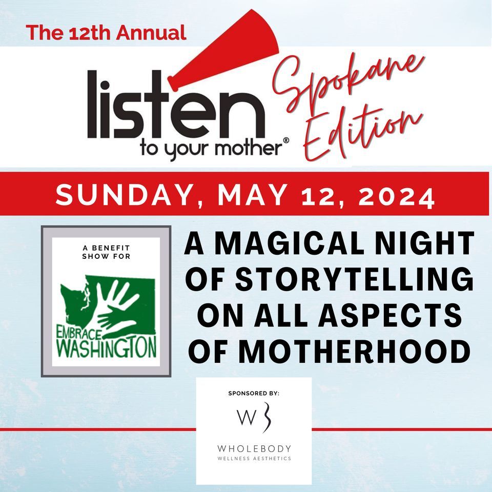 The 12th Annual Listen to Your Mother - Spokane