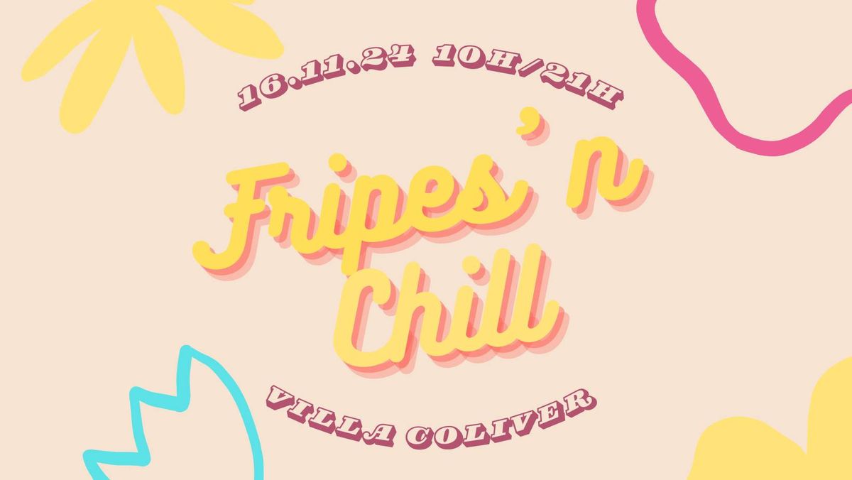 Fripes'n Chill - 2eme \u00e9dition @VillaColiver